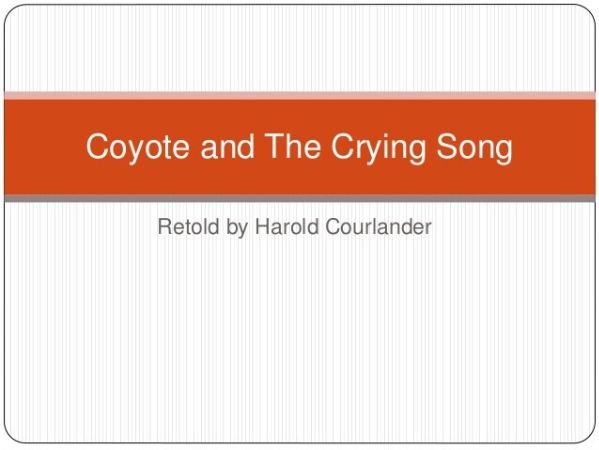 Coyote and the Crying Song – Retold by Harold Courlander